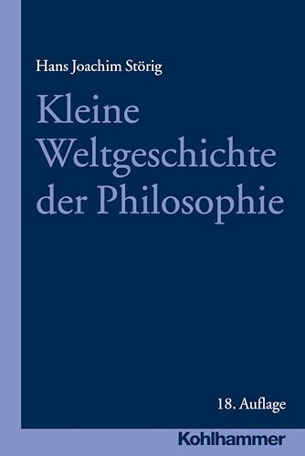 Kleine Weltgeschichte der Philosophie von Kohlhammer W.